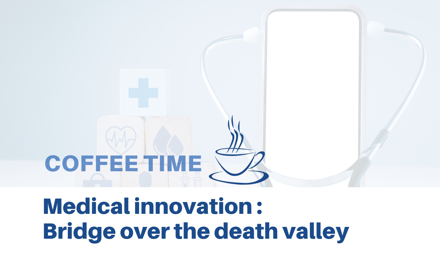 ขอเชิญผู้สนใจร่วมกิจกรรม Coffee time “Medical innovation : Bridge over the death valley”